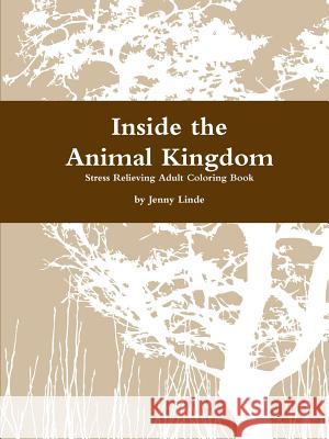 Inside the Animal Kingdom Jenny Linde 9781387183029 Lulu.com - książka