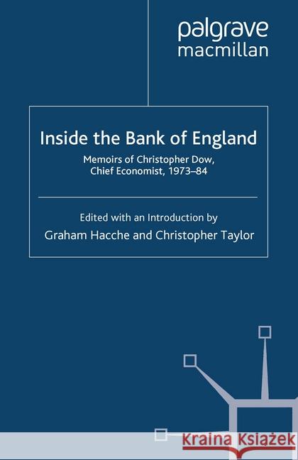 Inside the Bank of England: Memoirs of Christopher Dow, Chief Economist, 1973-84 Dow, C. 9781349441068 Palgrave Macmillan - książka