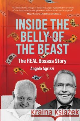 Inside the Belly of the Beast: The Real Bosasa Story Phillipa Mitchell Melinda Ferguson Angelo Agrizzi 9780620902847 Truth Be Told Publishing - książka