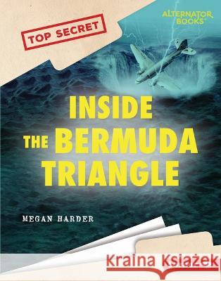 Inside the Bermuda Triangle Megan Harder 9781728476629 Lerner Publications (Tm) - książka