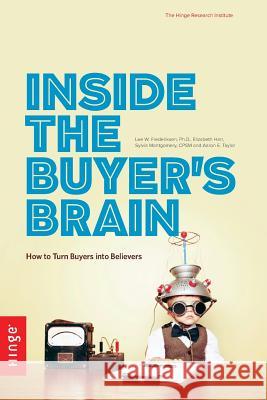 Inside the Buyer's Brain Lee W. Frederiksen Sylvia S. Montgomery Aaron E. Taylor 9780982881965 Hinge - książka