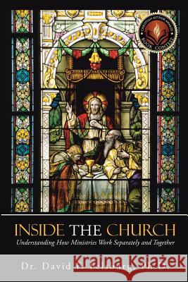 Inside the Church Dr David F Felsburg, PH D 9781498440462 Xulon Press - książka