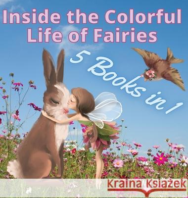 Inside the Colorful Life of Fairies: 5 Books in 1 Wild Fairy 9789916644805 Luule Luik - książka