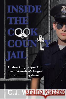Inside the Cook County Jail C. J. Wilkinson 9781644625200 Page Publishing, Inc. - książka