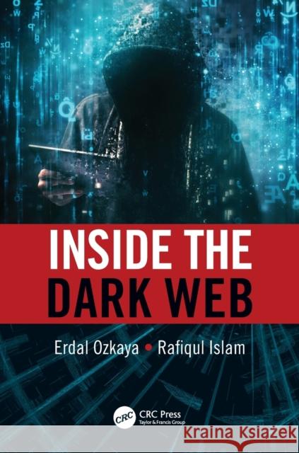 Inside the Dark Web Rafiqul Islam Erdal Ozkaya 9780367236229 CRC Press - książka