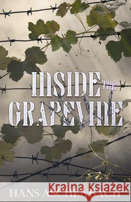 Inside the Grapevine Hans Aschenbach 9783982810805 Hansiwerkspress - książka