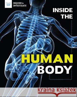 Inside the Human Body Carla Mooney Tom Casteel 9781619309005 Nomad Press (VT) - książka