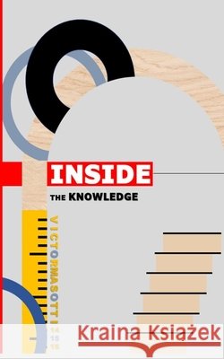 Inside The Knowledge - Volume 1: Volume 1 Space, Universe, Planets & Stars Anna Lucia Masi, Victor Masotti 9798475757994 Independently Published - książka
