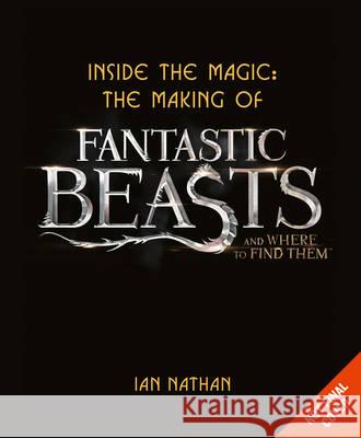 Inside the Magic: The Making of Fantastic Beasts and Where to Find Them Ian Nathan, Eddie Redmayne 9780008204594 HarperCollins Publishers - książka