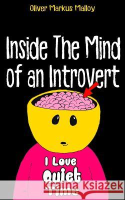Inside The Mind of an Introvert: Comics, Deep Thoughts and Quotable Quotes Malloy, Oliver Markus 9781947258112 Becker and Malloy LLC - książka