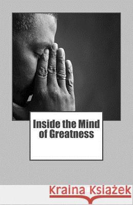 Inside the Mind of Greatness Aaron K. Graves 9781494359515 Createspace - książka