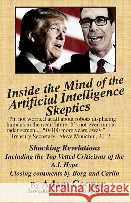 Inside the Mind of the Artificial Intelligence Skeptics Adam Cooper 9781547052790 Createspace Independent Publishing Platform - książka