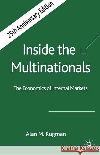 Inside the Multinationals 25th Anniversary Edition: The Economics of Internal Markets Rugman, A. 9781349544882 Palgrave Macmillan - książka