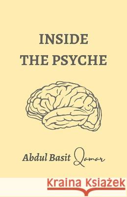 Inside the Psyche Abdul Basit Qamar   9798386842321 Independently Published - książka