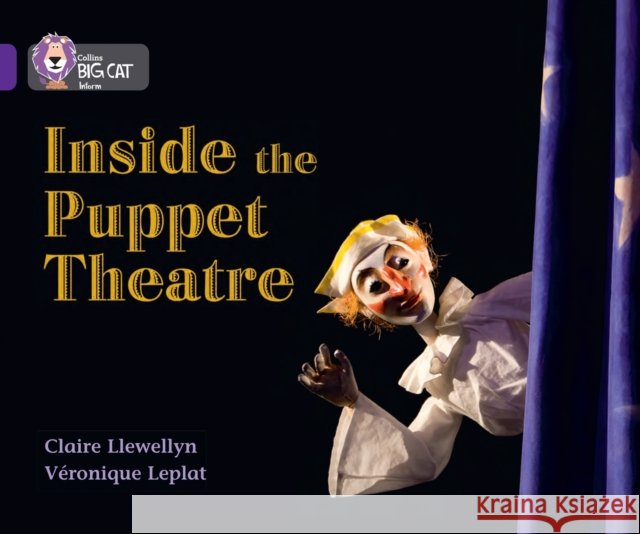 Inside the Puppet Theatre: Band 08/Purple Veronique Leplat 9780007336159 HarperCollins Publishers - książka