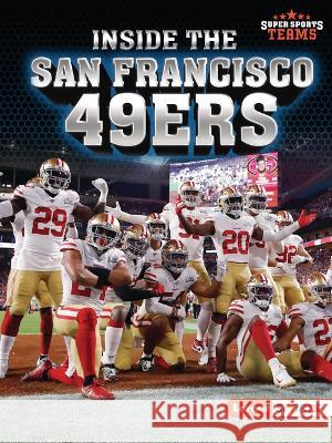 Inside the San Francisco 49ers Christina Hill 9781728463445 Lerner Publications (Tm) - książka