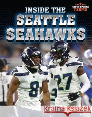 Inside the Seattle Seahawks Josh Anderson 9781728491042 Lerner Publications (Tm) - książka