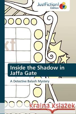 Inside the Shadow in Jaffa Gate Alan Herman 9783845445809 Justfiction Edition - książka