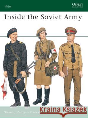 Inside the Soviet Army Steven J. Zaloga (Author), Ronald Volstad 9780850457414 Bloomsbury Publishing PLC - książka