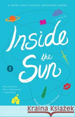 Inside the Sun: The 8th Island Trilogy, Book 3, a Novel Alexis Marie Chute 9781684630455 Sparkpress - książka