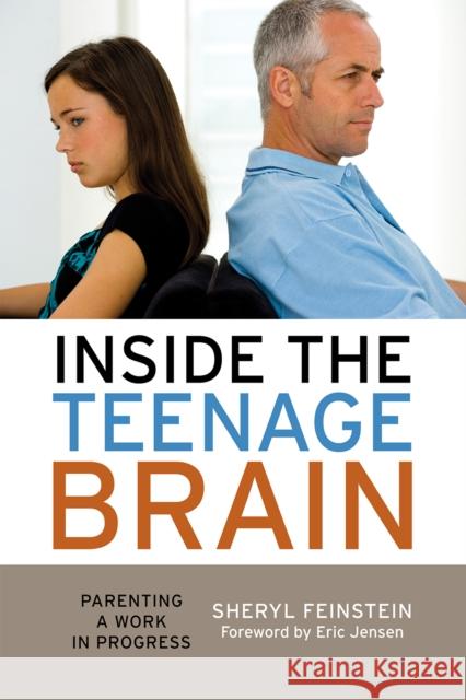 Inside the Teenage Brain: Parenting a Work in Progress Feinstein, Sheryl 9781607091189 Rowman & Littlefield Education - książka