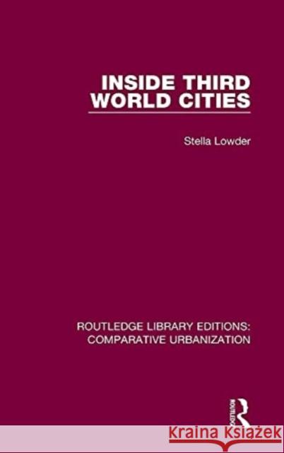 Inside Third World Cities Stella Lowder 9780367774080 Routledge - książka