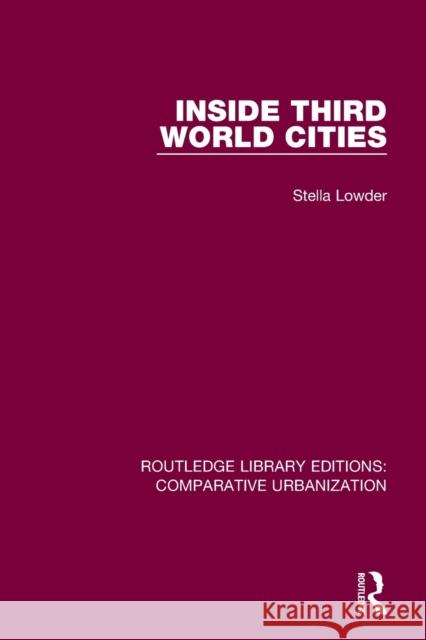 Inside Third World Cities Stella Lowder 9780367774165 Routledge - książka