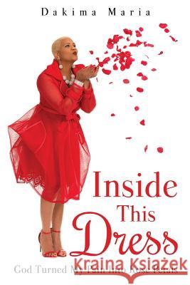 Inside This Dress Dakima Maria 9781545623671 Xulon Press - książka