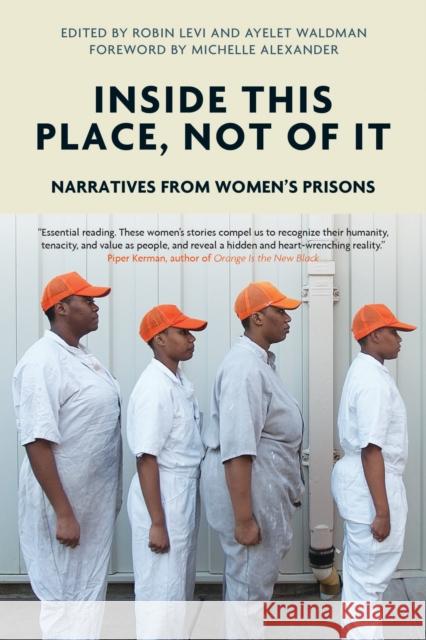 Inside This Place, Not of It: Narratives from Women's Prisons Waldman, Ayelet 9781786632289 Verso - książka