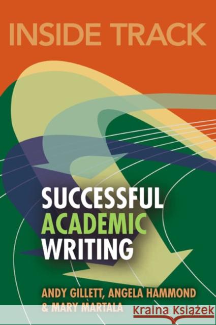 Inside Track to Successful Academic Writing Andy Gillett 9780273721710 Pearson Education Limited - książka