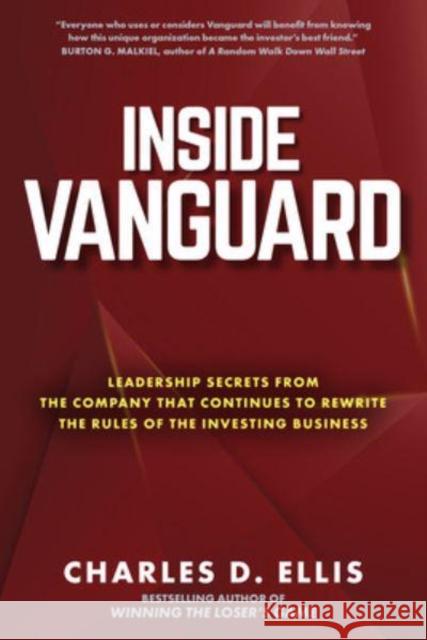 Inside Vanguard: Leadership Secrets from the Company That Continues to Rewrite the Rules of the Investing Business Ellis, Charles 9781264734832 McGraw-Hill Companies - książka