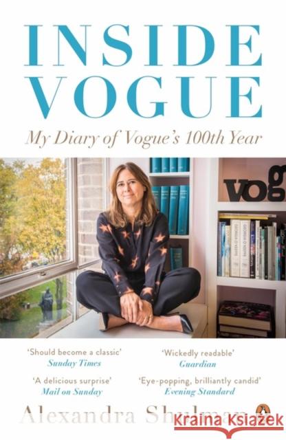 Inside Vogue: My Diary Of Vogue's 100th Year Shulman Alexandra 9780241978375 Penguin Books Ltd - książka