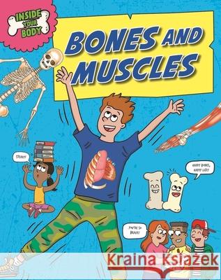 Inside Your Body: Bones and Muscles Angela Royston 9781526324665 Hachette Children's Group - książka