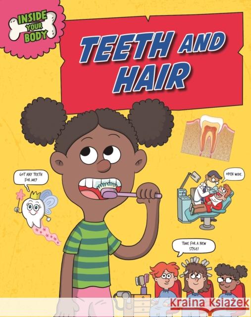 Inside Your Body: Teeth and Hair Angela Royston 9781526325204 Hachette Children's Group - książka