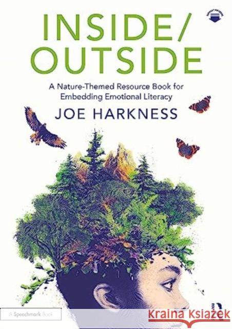 Inside/Outside: A Blended Resource Book of Activities for Promoting and Embedding Emotional Literacy Joe Harkness 9781032364445 Taylor & Francis Ltd - książka