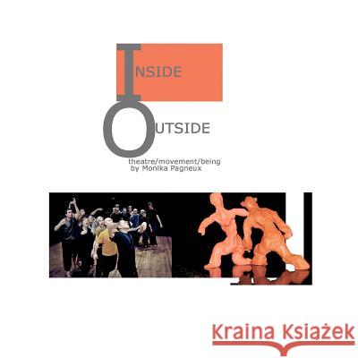 Inside/Outside: theatre/movement/being Golden, Robert 9780956302120 Robert Golden Pictures Ltd - książka