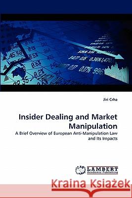 Insider Dealing and Market Manipulation  9783843350044 LAP Lambert Academic Publishing AG & Co KG - książka