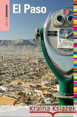 Insiders' Guide(r) to El Paso Megan Eaves 9780762760145 Insiders' Guide (CT) - książka