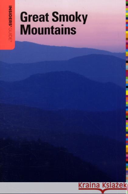 Insiders' Guide(R) to the Great Smoky Mountains, Sixth Edition Koontz, Katy 9780762750382 Insiders' Guide (CT) - książka