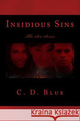 Insidious Sins: Annette and Jay C. D. Blue 9781545352335 Createspace Independent Publishing Platform - książka