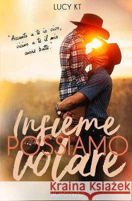 Insieme possiamo volare K. T., Lucy 9781717744012 Independently Published - książka