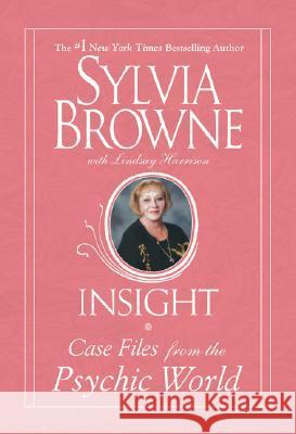 Insight: Case Files from the Psychic World Sylvia Browne Lindsay Harrison 9780451221308 New American Library - książka