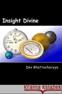 Insight Divine: Jotiz Chronicles of Vedic and Celtic Natal Astrology Dev Bhattacharyya 9781497492769 Createspace - książka