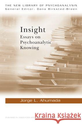 Insight: Essays on Psychoanalytic Knowing Ahumada, Jorge L. 9780415618816  - książka