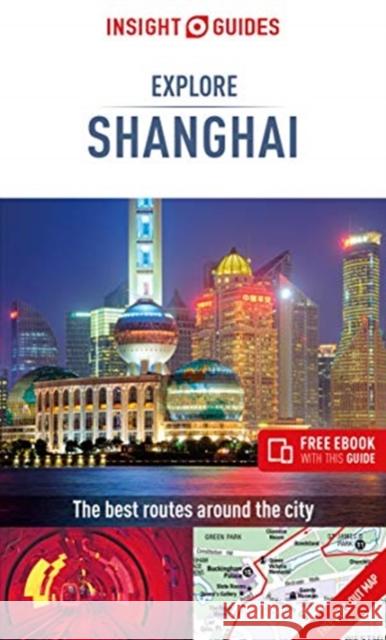 Insight Guides Explore Shanghai (Travel Guide with Free eBook) Insight Guides 9781789191912 APA Publications - książka