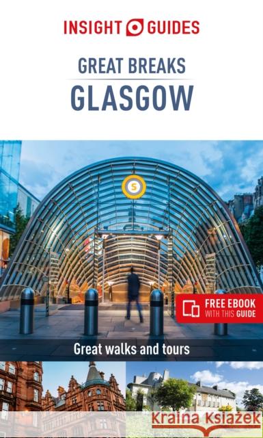 Insight Guides Great Breaks Glasgow  (Travel Guide eBook) Insight Guides Travel Guide 9781789190380 APA Publications - książka