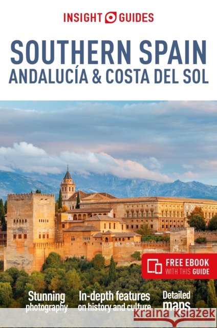 Insight Guides Southern Spain, Andalucia & Costa del Sol: Travel Guide with eBook Victoria Trott 9781839053221 APA Publications - książka