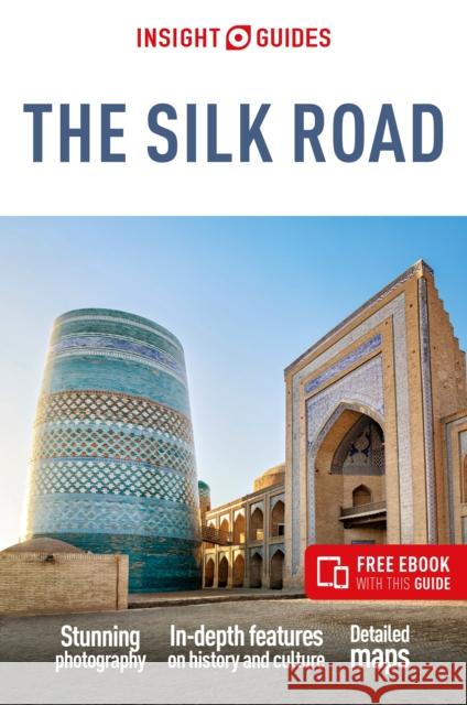 Insight Guides The Silk Road: Travel Guide with Free eBook Insight Guides 9781789198454 Insight Guides - książka