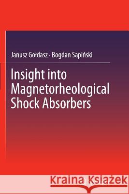 Insight Into Magnetorheological Shock Absorbers Goldasz, Janusz 9783319357478 Springer - książka