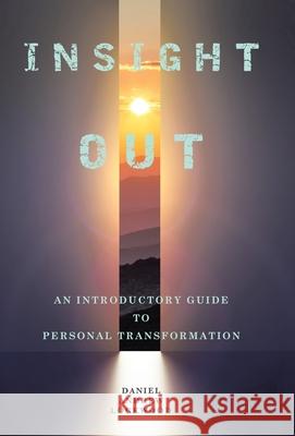 Insight Out: An Introductory Guide to Personal Transformation Daniel Andrew Lockwood 9798765253243 Balboa Press - książka
